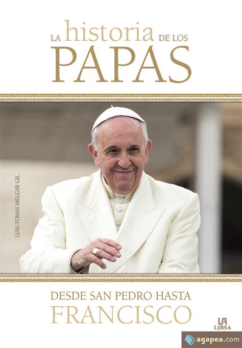 La Historia De Los Papas Agapea Libros Urgentes