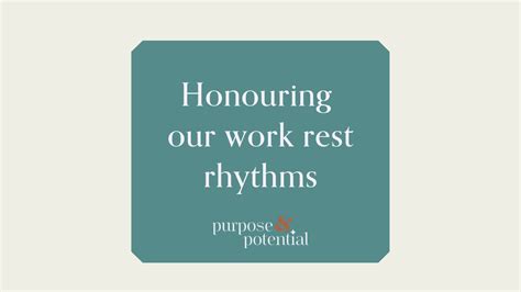 Honouring Our Work Rest Rhythms