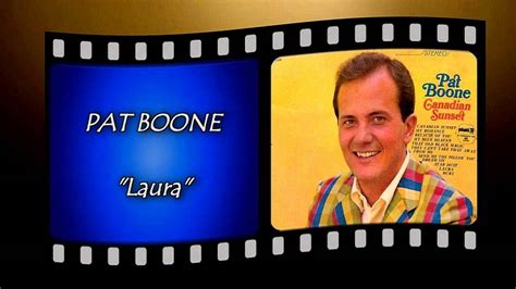 Pat Boone Laura Youtube