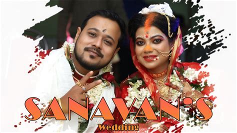 Best Cinematic Wedding Video Full Bengali Wedding Film Sanavan Sayan Deys Photography 2021