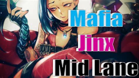League Of Legends Mafia Jinx Mid Lane YouTube