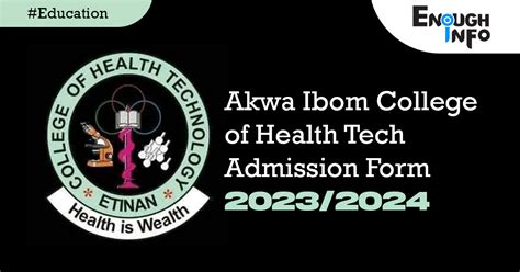 Akwa Ibom College Of Health Tech Admission Form 20232024 Enoughinfo