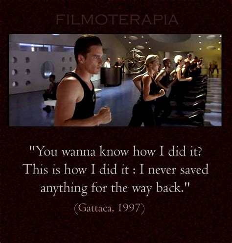 Great memorable quotes and script exchanges from the gattaca movie on quotes.net. Gattaca | Psychology Related Posts | Pinterest