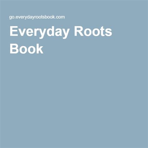 Everyday Roots Book | Roots book, Everyday roots, Books