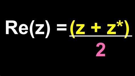 re z z zbar 2 getting the real part of a complex number youtube