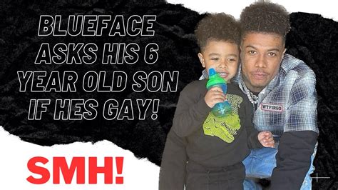 Blueface Wants To Know If His YEAR OLD Son Is GAY YouTube