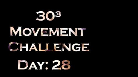 30³ Movement Challenge — Day 28 Youtube