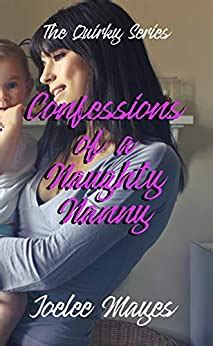 Confessions Of A Naughty Nanny The Quirky Series Book Kindle