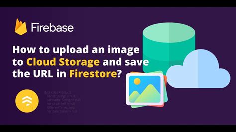 How To Upload An Image To Cloud Storage And Save The In Firestore