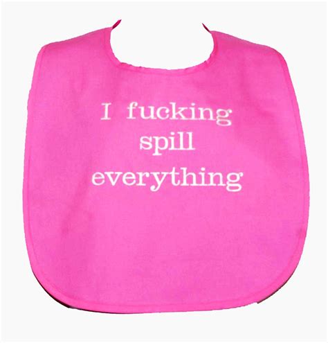 Funny Adult Bib Naughty Fucking Spill Everything Custom Etsy