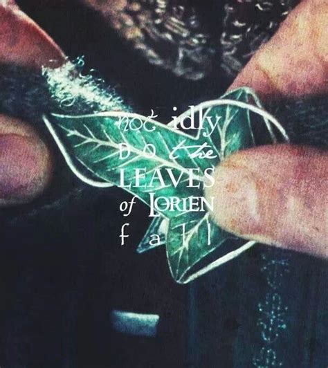 Leaf Of Lorien Quote From Legolas Greenleaf Of Mirkwood Lord Of The