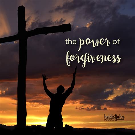 The Power Of Forgiveness Heidi St John