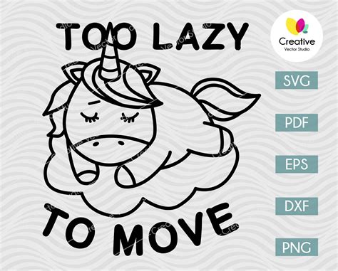 Too Lazy To Move Unicorn Svg Creative Vector Studio