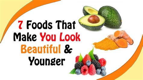 7 Foods That Make You Look Beautiful And Younger Colourful Health Youtube