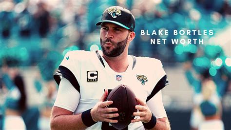 Blake Bortles—net Worth Salary Records And Personal Life