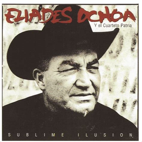 Eliades Ochoa Y El Cuarteto Patria Sublime Ilusion 1999 Gps Sonoro