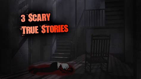 3 Scary Allegedly Real Horror Stories Youtube