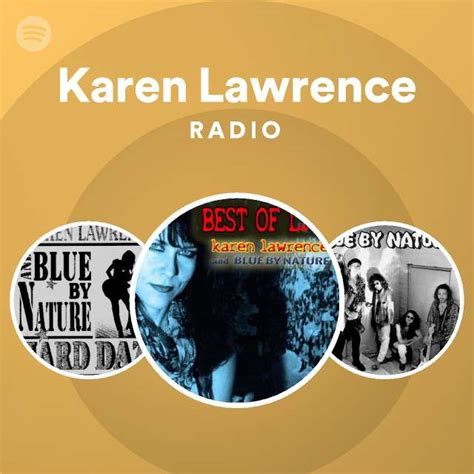 Karen Lawrence Radio Playlist By Spotify Spotify