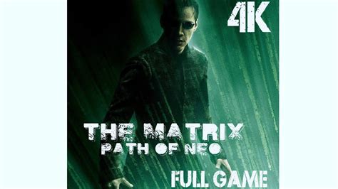 The Matrix Path Of Neo 4k 60fps Full Game Walkthrough Youtube