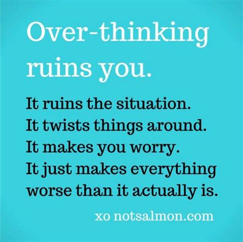 31 Stop Overthinking Quotes Reminders To Stop Overanalyzing