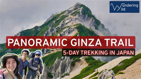 Panoramic Ginza Trail 5 Day Trekking Northern Japan Alps Aug 19