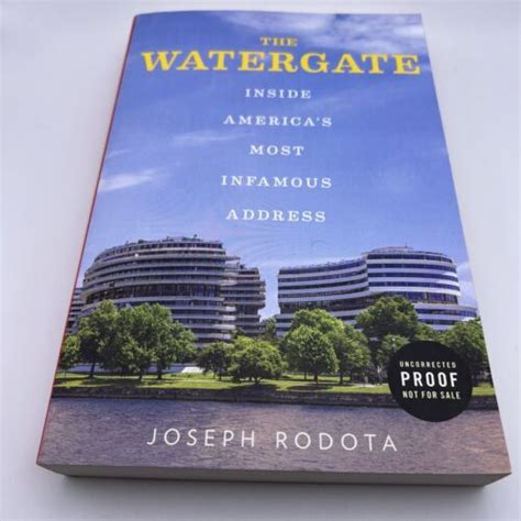 the watergate inside america s most infamous address rodota proof nfs ln cond 9780062476647