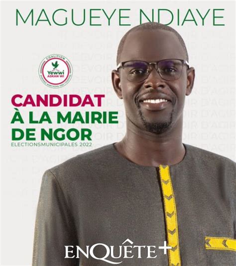 Magu Ye Ndiaye Maire De Ngor Un Homme De Terrain Enquete