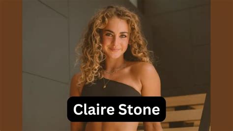 Claire Stone Bio Age Wiki Boyfriend Net Worth Wikipedia Biography