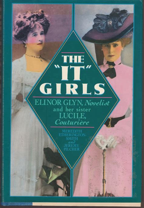 The It Girls Lucy Lady Duff Gordon And Elinor Glyn By Etherington Smith Meredith Jeremy