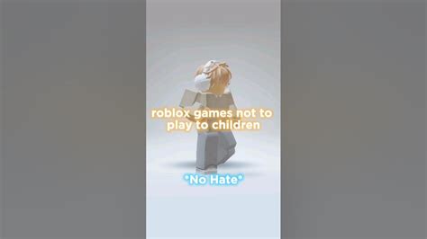 Roblox Games Not To Play To Children 😨 😥 Roblox Shorts Robloxshorts