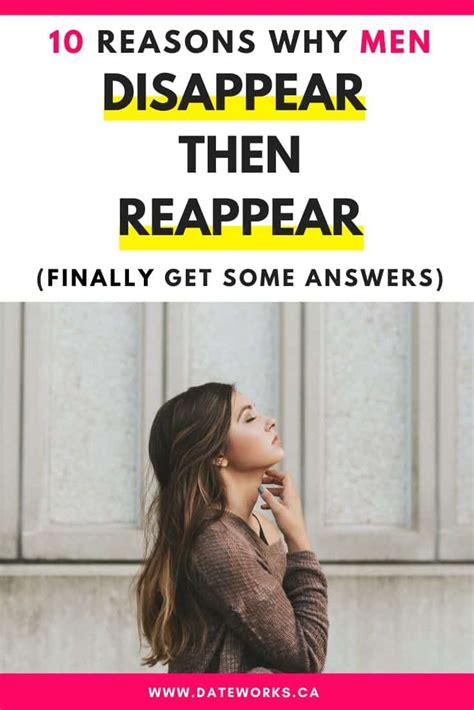 10 Reasons Why Men Disappear And Reappear Again Dateworks
