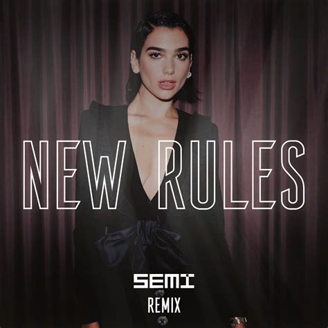 Dua Lipa New Rules Semi Remix By Semi Free Download On Hypeddit