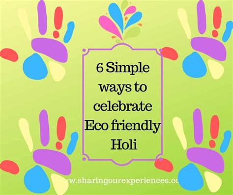 6 Simple Ways To Celebrate Eco Friendly Holi Save Environment