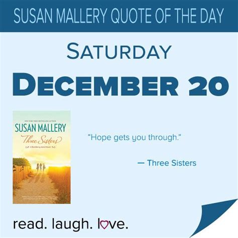 Find the best three sisters quotes, sayings and quotations on picturequotes.com. Three Sisters | Quote of the day, Susan mallery, Favorite authors