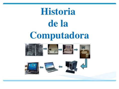39 Historia De La Computadora Y Sus Generaciones Back
