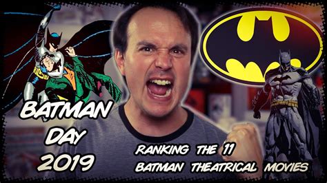 batman day 2019 ranking the 11 theatrical batman movies youtube