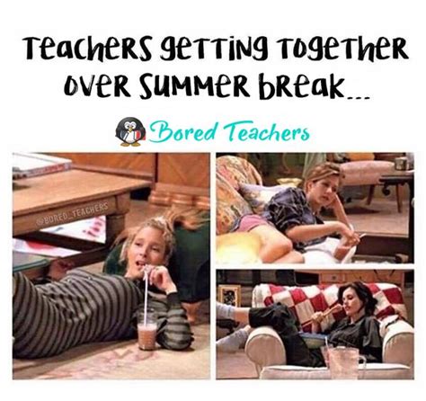 36 Summer Break Memes All Teachers Can Relate To Bored Teachers Teacher Memes Bored