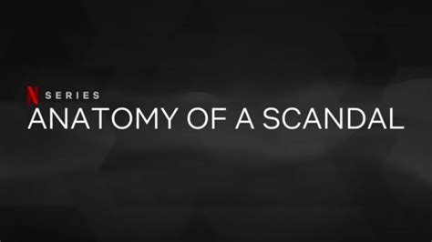Anatomy Of A Scandal Netflix Reviews ~ Anatomy Of A Scandal Is Number 1 On Netflix Reviews