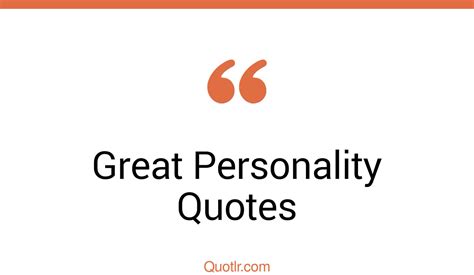 45 Instructive Great Personality Quotes That Will Unlock Your True