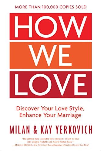 How We Love Expanded Edition Discover Your Love Style Enhance Your