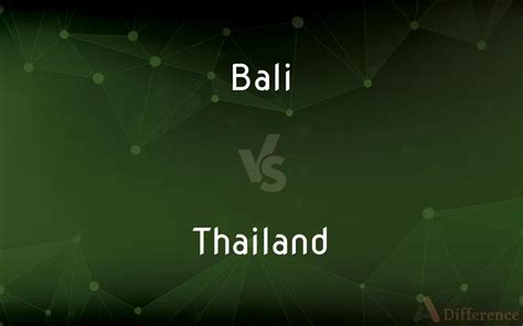 bali vs thailand — what s the difference