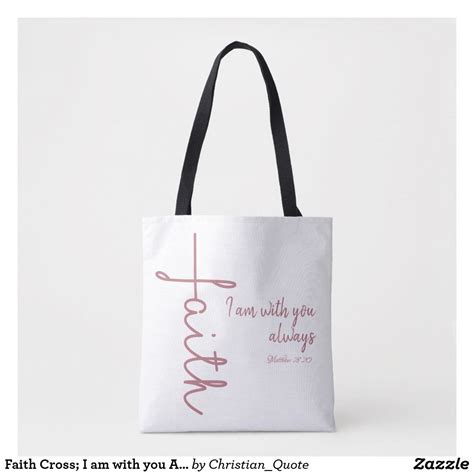 Faith Cross I Am With You Always Bible Verse Tote Bag In
