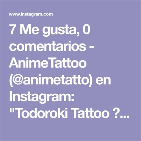 7 Me Gusta 0 Comentarios Animetattoo Animetatto En Instagram