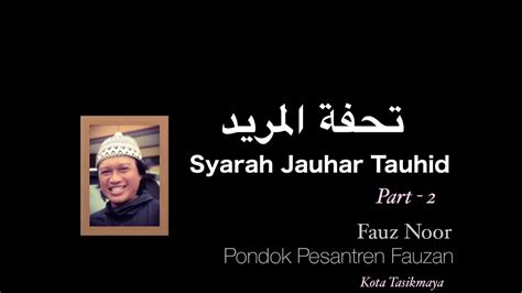 2 Tuhfatul Murid Syarah Jauhar Tauhid Fauz Noor YouTube