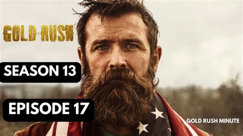 gold rush season 13 episode 17 ~predictions~ youtube