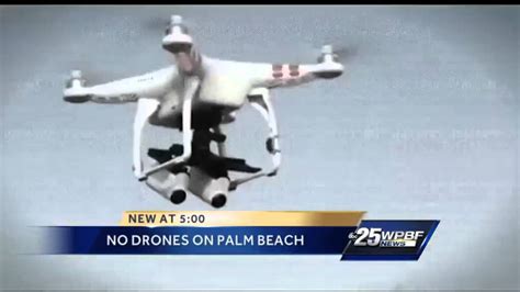 Palm Beach Police Cracking Down On Drones Youtube