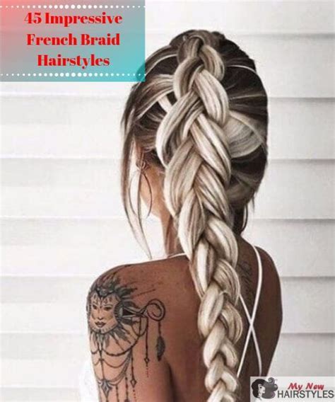 Do It Like The French 45 Impressive French Braid Hairstyles 2019