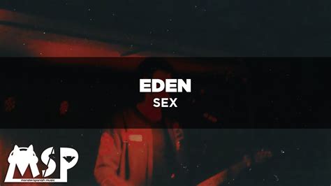 Lyrics Eden Sex Traducida Al Español Youtube