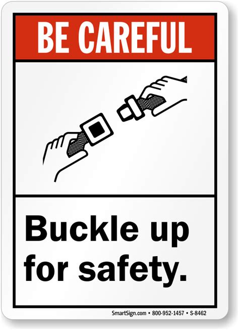 we need you buckle up sign safety sign