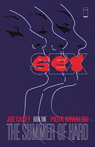 Sex Book I The Summer Of Hard By Joe Casey